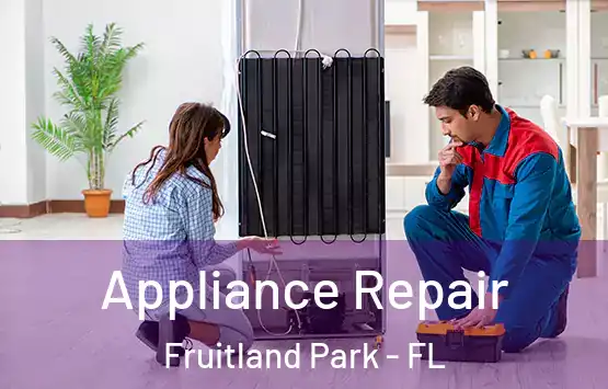  Appliance Repair Fruitland Park - FL