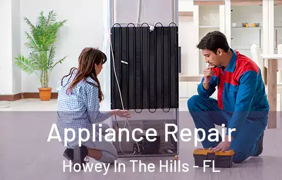  Appliance Repair Howey In The Hills - FL