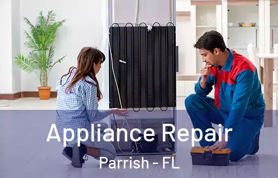  Appliance Repair Parrish - FL