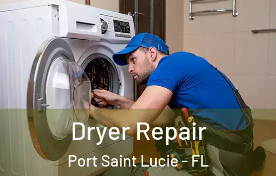  Dryer Repair Port Saint Lucie - FL