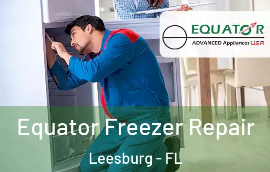  Equator Freezer Repair Leesburg - FL