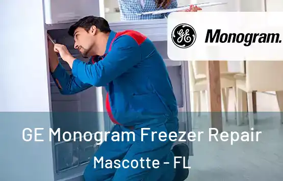  GE Monogram Freezer Repair Mascotte - FL