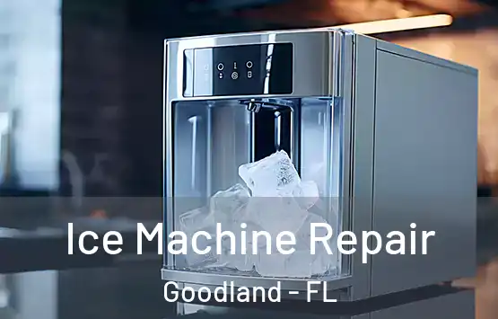  Ice Machine Repair Goodland - FL