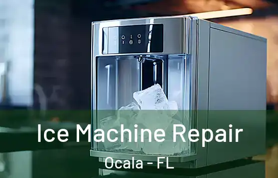  Ice Machine Repair Ocala - FL