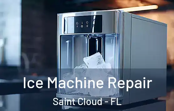  Ice Machine Repair Saint Cloud - FL