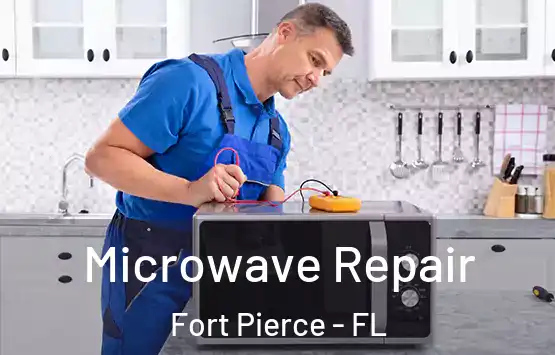  Microwave Repair Fort Pierce - FL