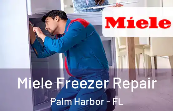  Miele Freezer Repair Palm Harbor - FL