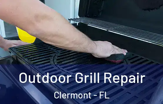  Outdoor Grill Repair Clermont - FL