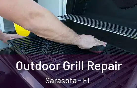  Outdoor Grill Repair Sarasota - FL