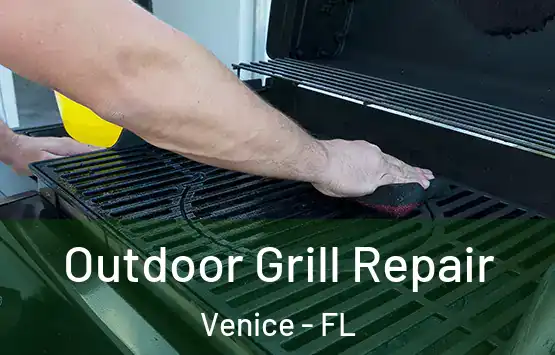  Outdoor Grill Repair Venice - FL