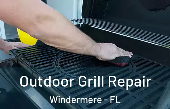  Outdoor Grill Repair Windermere - FL
