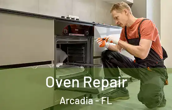  Oven Repair Arcadia - FL