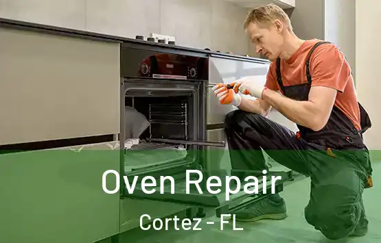  Oven Repair Cortez - FL