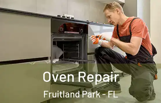  Oven Repair Fruitland Park - FL