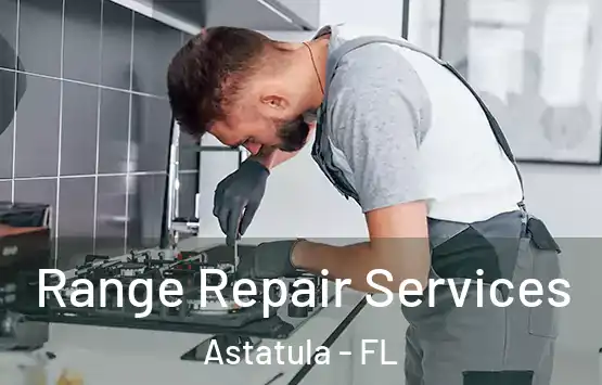  Range Repair Services Astatula - FL