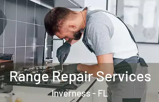  Range Repair Services Inverness - FL