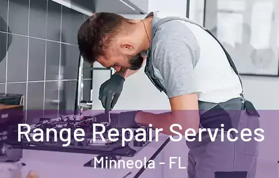  Range Repair Services Minneola - FL