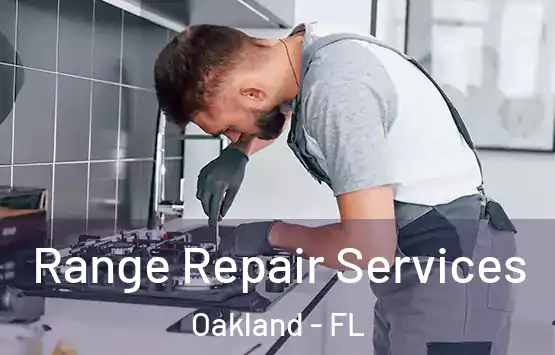  Range Repair Services Oakland - FL