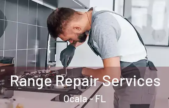  Range Repair Services Ocala - FL