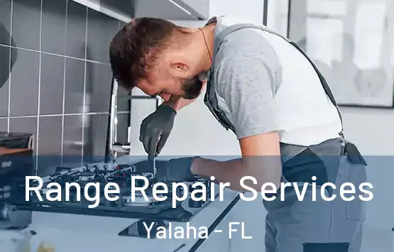  Range Repair Services Yalaha - FL
