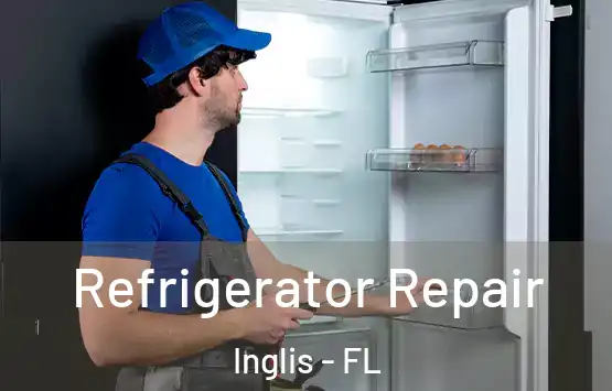  Refrigerator Repair Inglis - FL