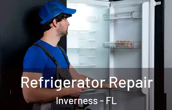  Refrigerator Repair Inverness - FL