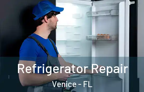  Refrigerator Repair Venice - FL