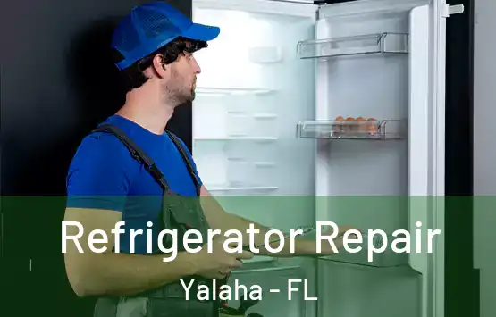  Refrigerator Repair Yalaha - FL