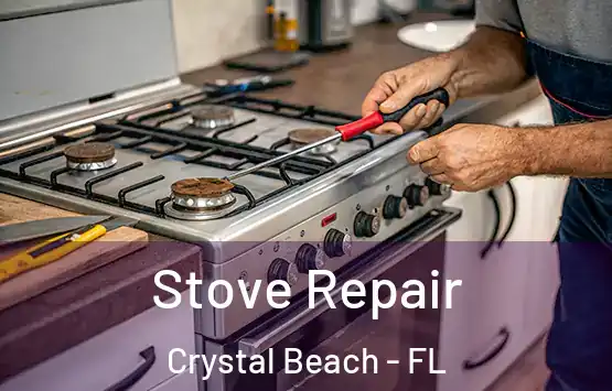  Stove Repair Crystal Beach - FL