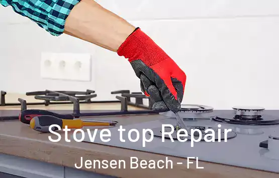  Stove top Repair Jensen Beach - FL
