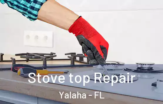  Stove top Repair Yalaha - FL