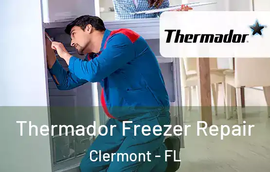 Thermador Freezer Repair Clermont - FL