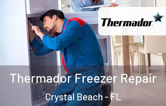  Thermador Freezer Repair Crystal Beach - FL