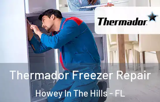  Thermador Freezer Repair Howey In The Hills - FL