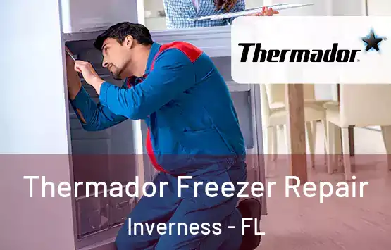  Thermador Freezer Repair Inverness - FL