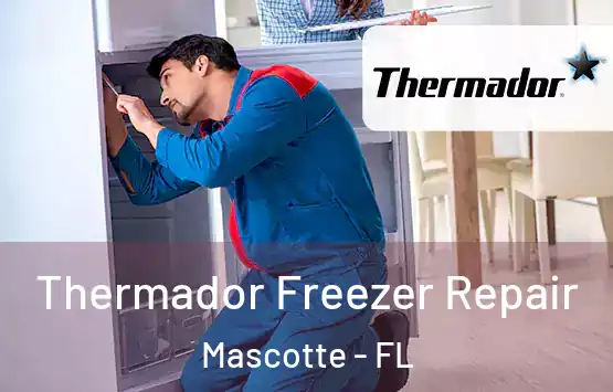  Thermador Freezer Repair Mascotte - FL