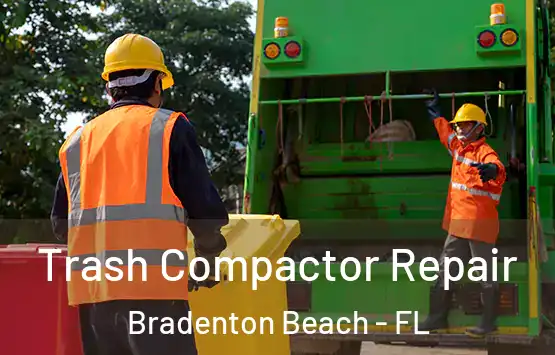  Trash Compactor Repair Bradenton Beach - FL