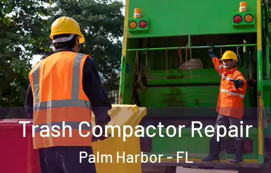  Trash Compactor Repair Palm Harbor - FL