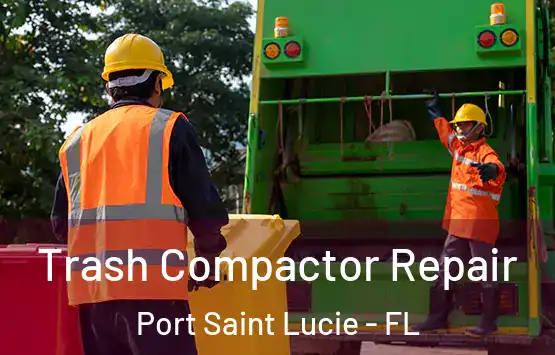  Trash Compactor Repair Port Saint Lucie - FL
