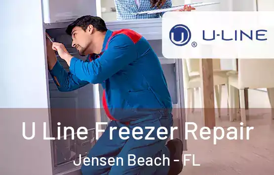  U Line Freezer Repair Jensen Beach - FL