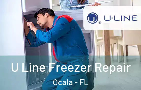  U Line Freezer Repair Ocala - FL