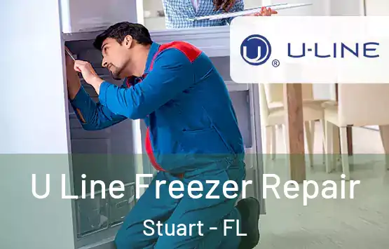  U Line Freezer Repair Stuart - FL