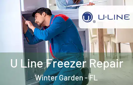  U Line Freezer Repair Winter Garden - FL