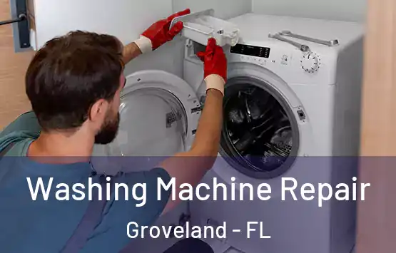  Washing Machine Repair Groveland - FL