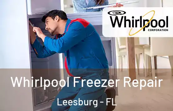  Whirlpool Freezer Repair Leesburg - FL