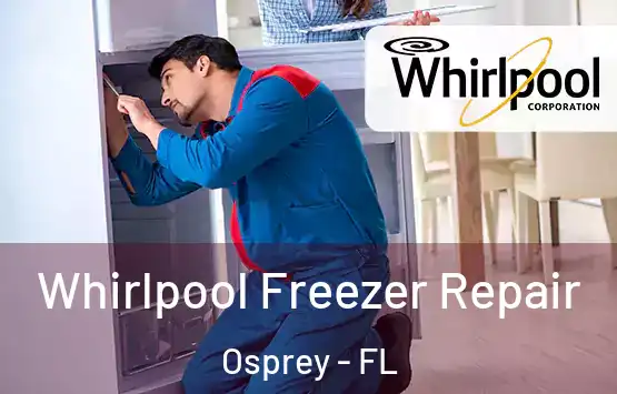  Whirlpool Freezer Repair Osprey - FL