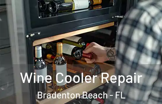  Wine Cooler Repair Bradenton Beach - FL