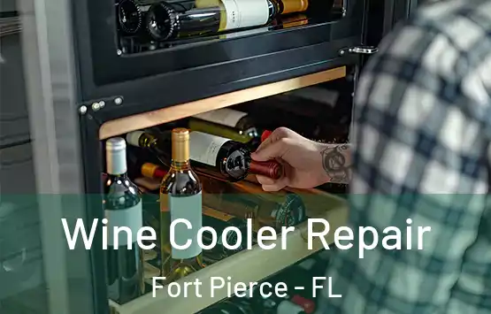  Wine Cooler Repair Fort Pierce - FL